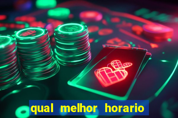 qual melhor horario para jogar betano